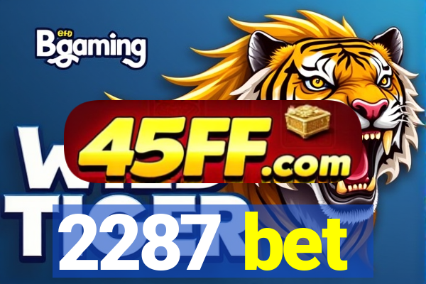 2287 bet